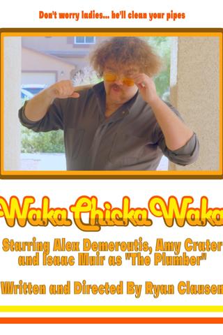 Waka Chicka Waka poster