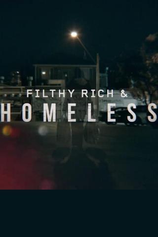Filthy Rich and Homeless poster