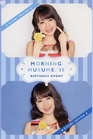 Morning Musume.'18 Ishida Ayumi Birthday Event poster