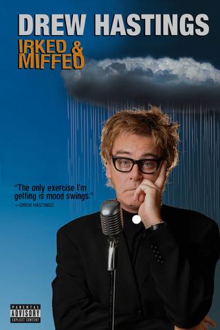 Drew Hastings: Irked and Miffed poster