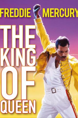 Freddie Mercury: The King of Queen poster