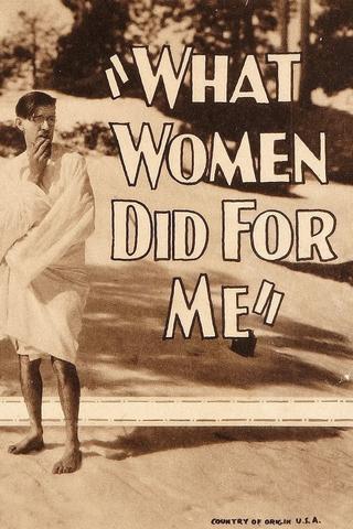 What Women Did for Me poster