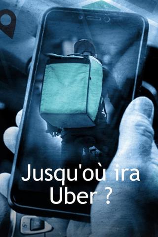 Jusqu'où ira Uber ? poster