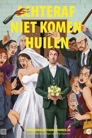 Robrecht Vanden Thoren - Achteraf Niet Komen Huilen poster