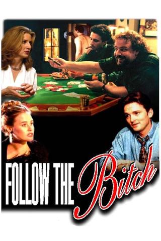 Follow the Bitch poster
