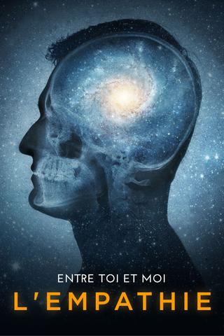 Entre toi et moi, l'empathie poster