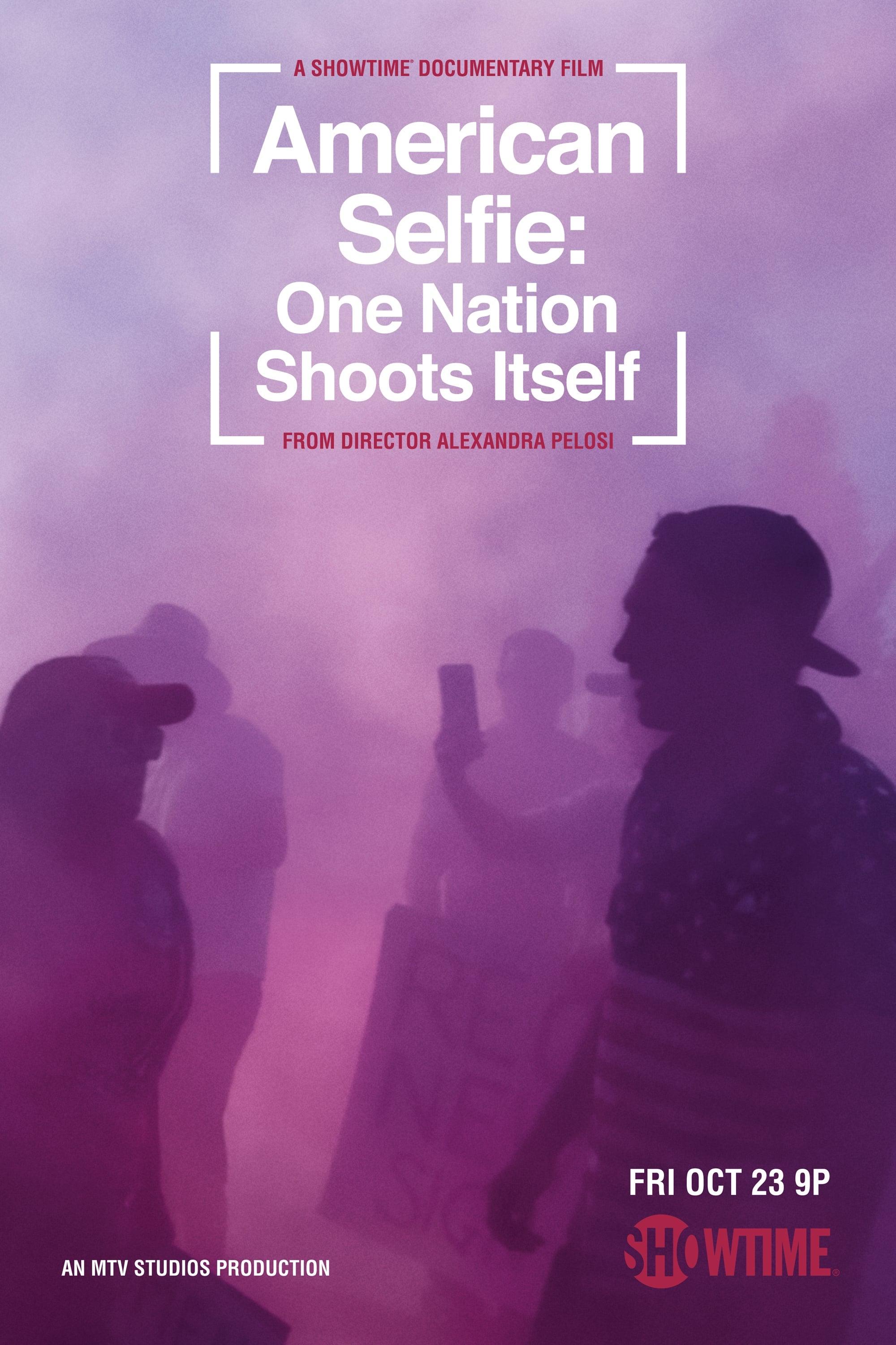 American Selfie: One Nation Shoots Itself poster