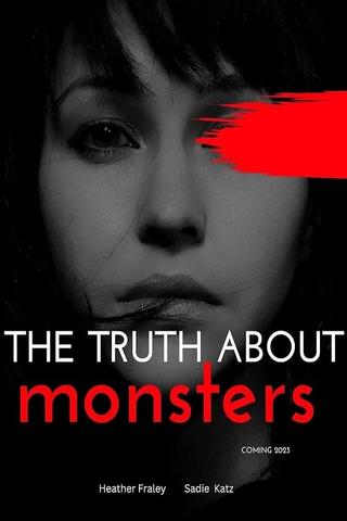 The Truth About Monsters poster