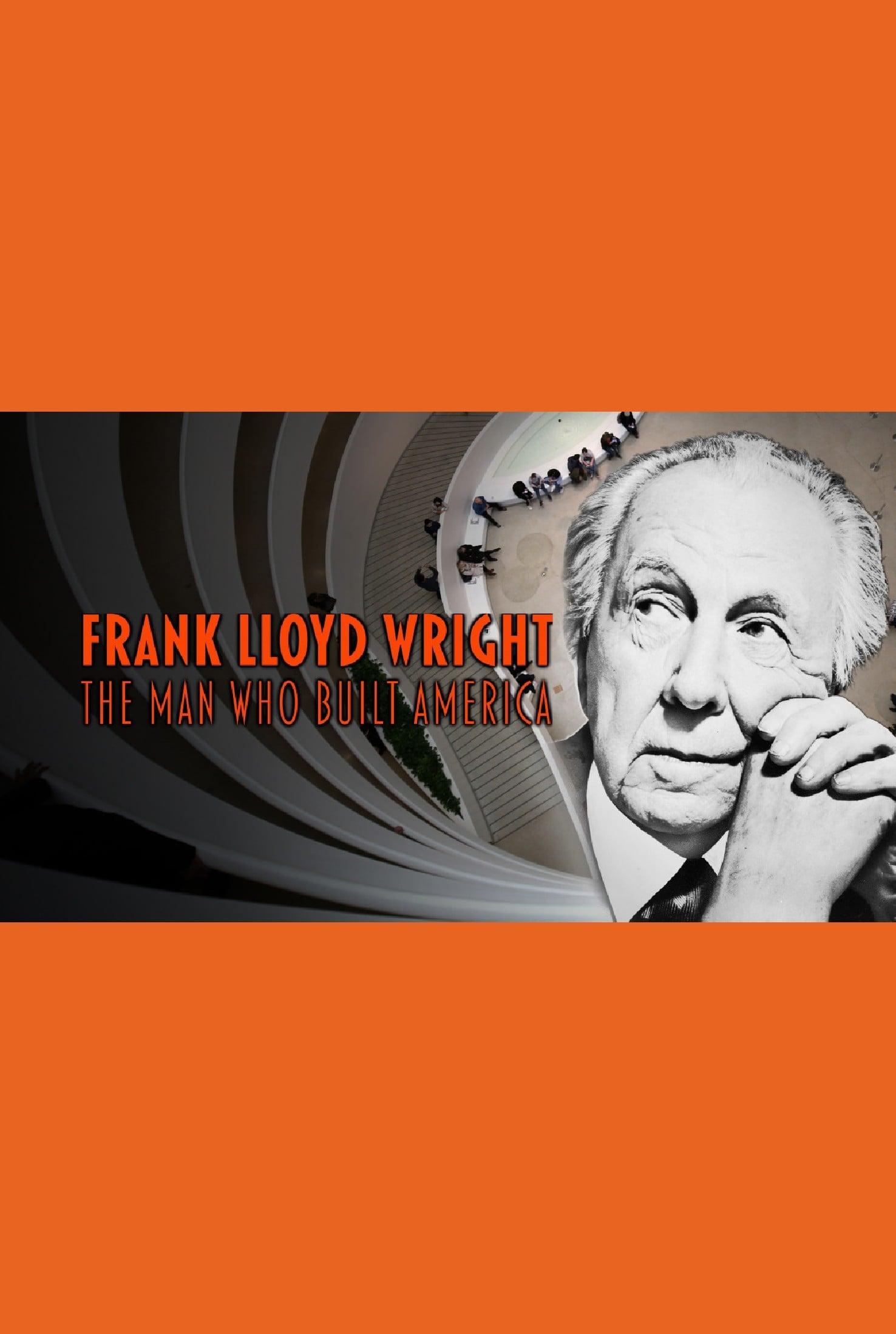 Frank Lloyd Wright: The Man Who Built America poster