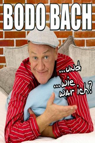 Bodo Bach live - und wie war ich poster