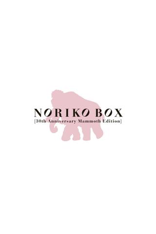 NORIKO BOX [30th Anniversary Mammoth Edition] poster