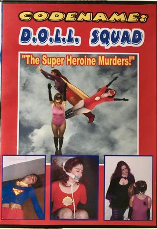 Codename: D.O.L.L. SQUAD: The Superheroine Murders! poster