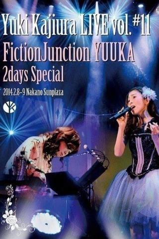 Yuki Kajiura LIVE Vol.#11 FictionJunction YUUKA 2days Special 2014.02.08-09 Nakano Sunplaza poster