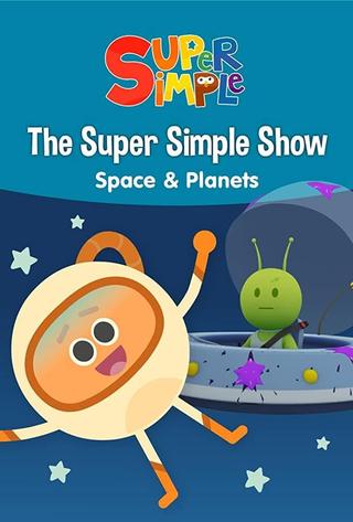 The Super Simple Show - Space & Planets poster