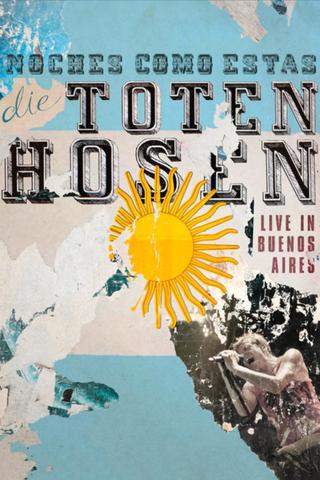 Die Toten Hosen: Noches Como Estas - Live in Buenos Aires poster