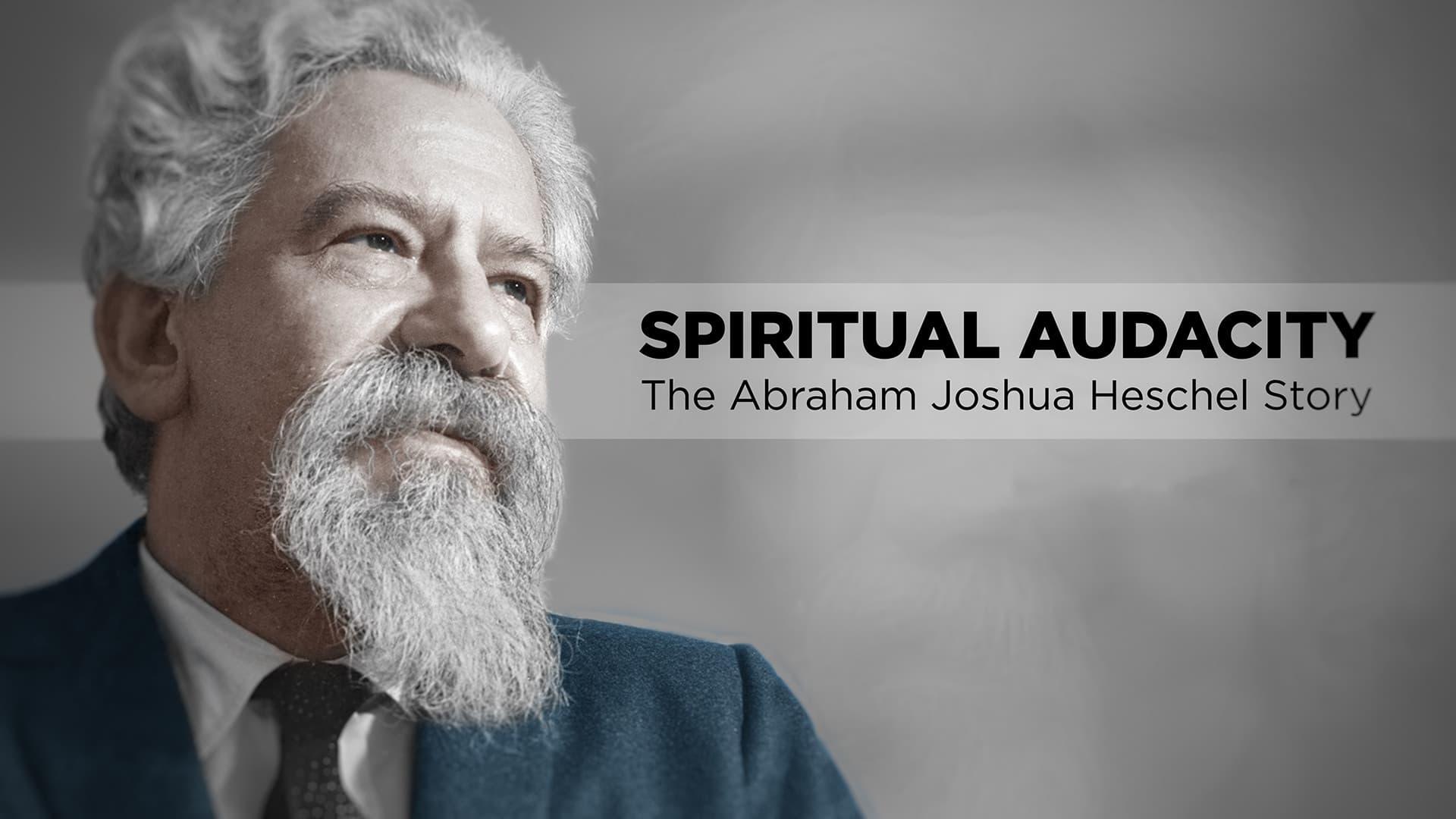 Spiritual Audacity: The Abraham Joshua Heschel Story backdrop