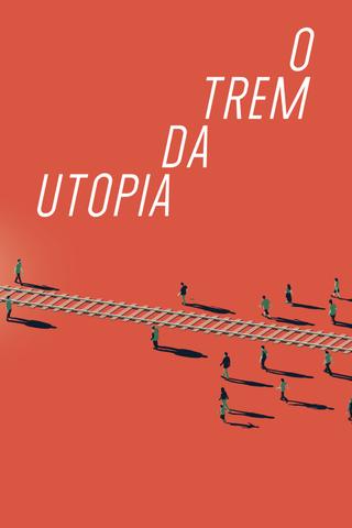 A Train to Utopia poster
