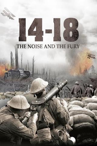 14-18: The Noise & the Fury poster