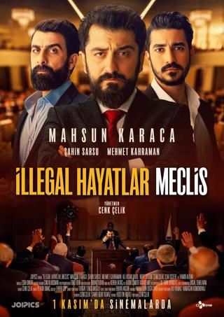 İllegal Hayatlar: Meclis poster