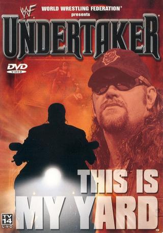 WWF: Undertaker - This Is My Yard poster