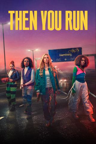 Then You Run poster