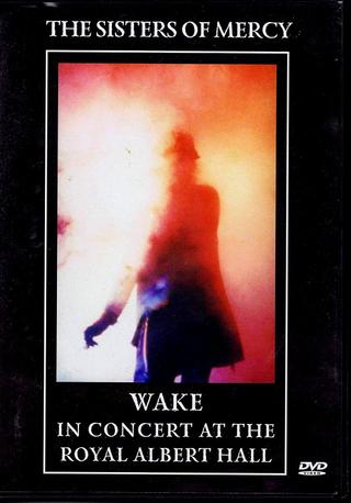 The Sisters Of Mercy: Wake - In concert at the Royal Albert Hall poster