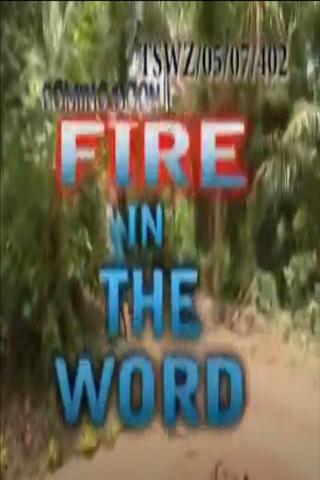 Fire in the Word poster