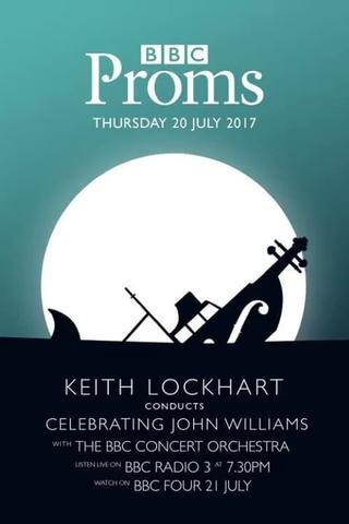 BBC Proms - Celebrating John Williams poster