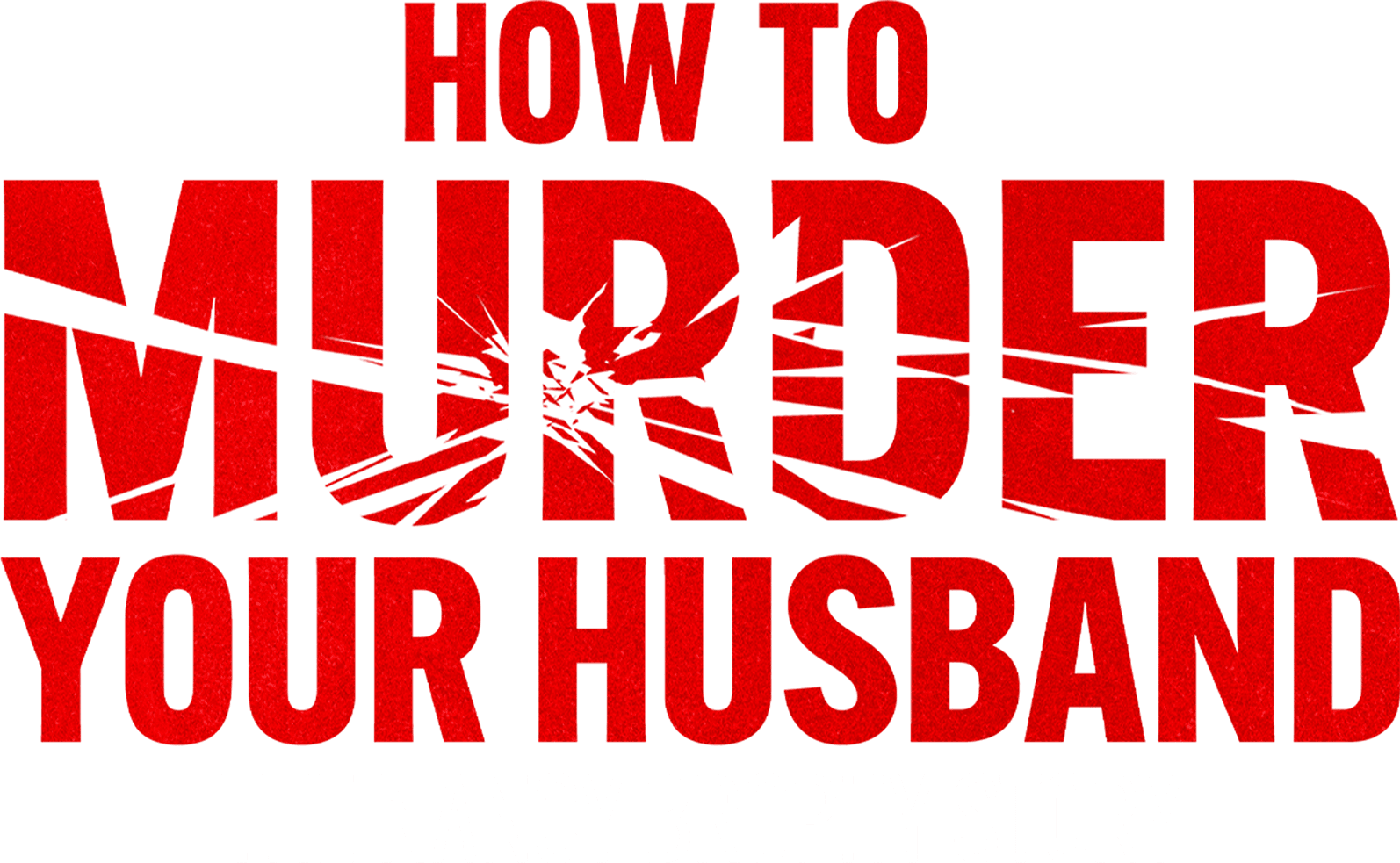 How to Murder Your Husband: The Nancy Brophy Story logo