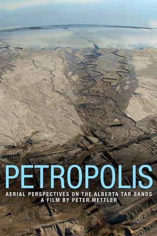 Petropolis: Aerial Perspectives on the Alberta Tar Sands poster