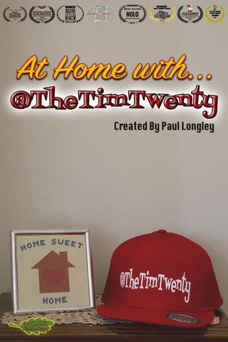 At Home with... @TheTimTwenty poster