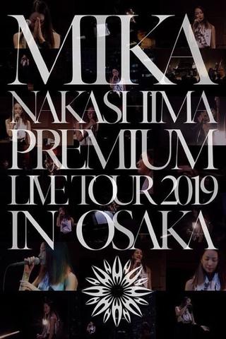 MIKA NAKASHIMA PREMIUM LIVE TOUR 2019 IN OSAKA poster