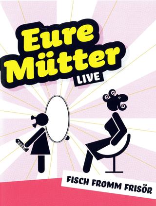 Eure Mütter - Fisch fromm Frisör poster