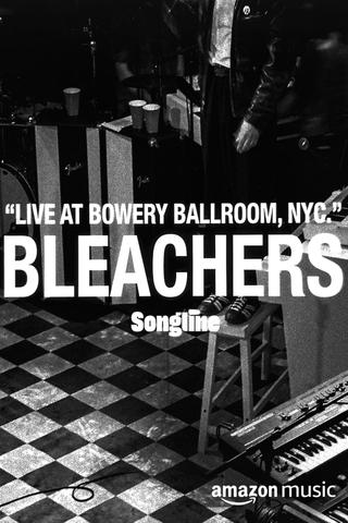 Bleachers – Live At Bowery Ballroom poster