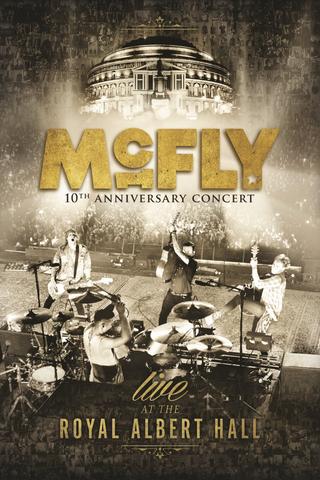 McFly: 10th Anniversary Concert - Live at the Royal Albert Hall poster