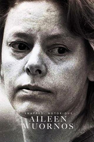 Snapped: Notorious—Aileen Wuornos poster