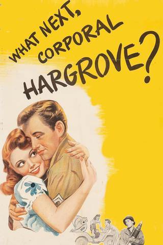 What Next, Corporal Hargrove? poster