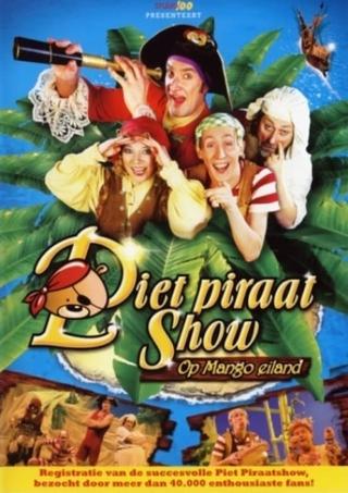 Piet Piraat Show: Op Mango Eiland poster