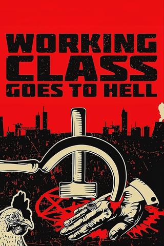 Working Class Goes to Hell poster