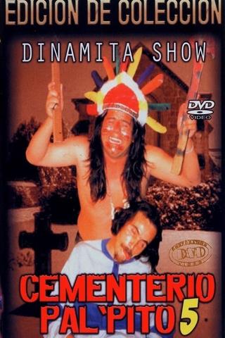 Dinamita Show: Cementerio Pal Pito 5 poster