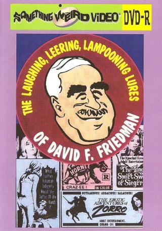 The Laughing, Leering, Lampooning Lures of David F. Friedman poster