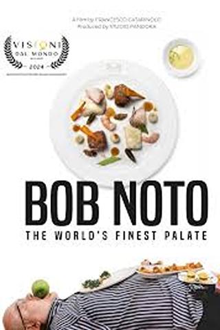 Bob Noto, the world’s finest palate poster