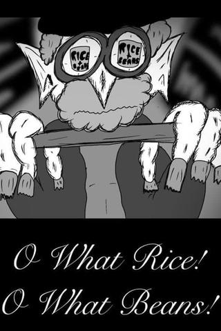 O, What Rice! O, What Beans! poster