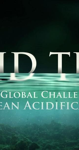 Acid Test: The Global Challenge of Ocean Acidification poster