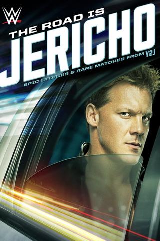 The Road is Jericho: Epic Stories and Rare Matches from Y2J poster