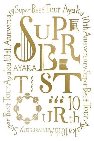 ayaka 10th Anniversary SUPER BEST TOUR poster