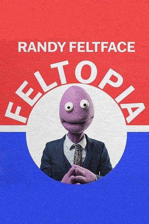 Randy Feltface: Feltopia poster