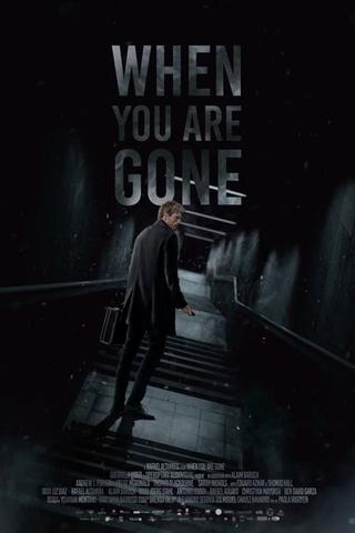 When you are gone poster