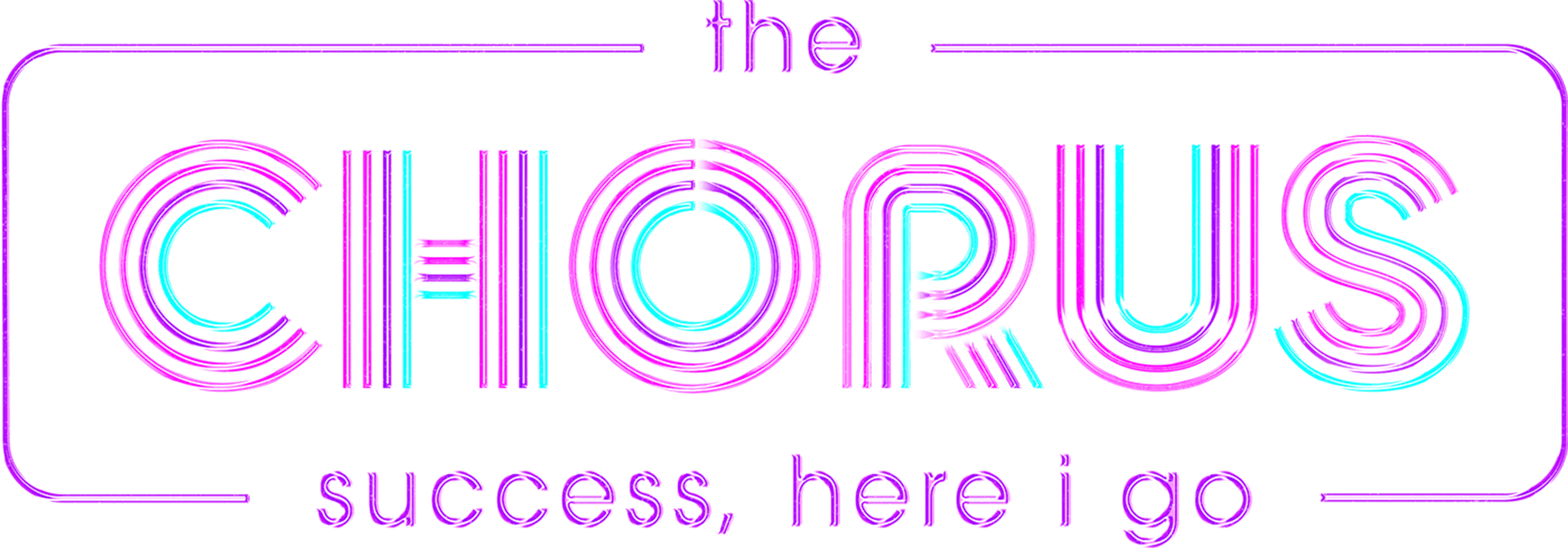 The Chorus: Success, Here I Go logo