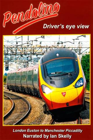 Pendolino - Driver's Eye View poster